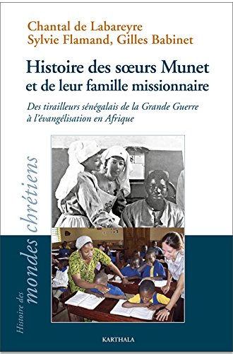 Histoire des soeurs munet et de leur famille missionnaire Histoire des soeurs munet et de leur famille missionnaire