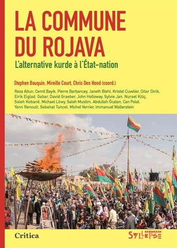 Download La commune du Rojava : L?alternative kurde à l?Etat-nation Download La commune du Rojava : L?alternative kurde à l?Etat-nation