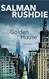 Bücher Neuerscheinungen 2022 - Golden House von Salman Rushdie