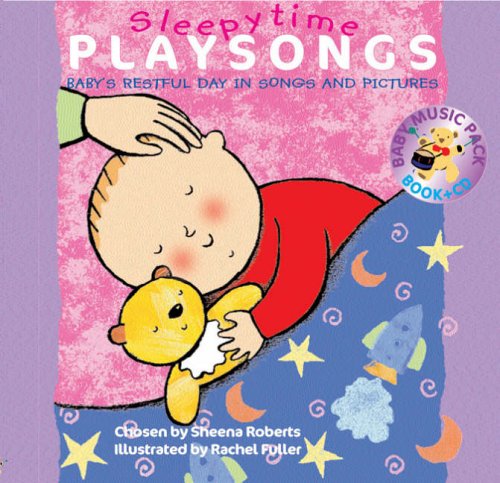 Download Songbooks – Sleepy Time Playsongs (Book + CD): Baby's Restful Day in Songs and Pictures Download Songbooks – Sleepy Time Playsongs (Book + CD): Baby's Restful Day in Songs and Pictures