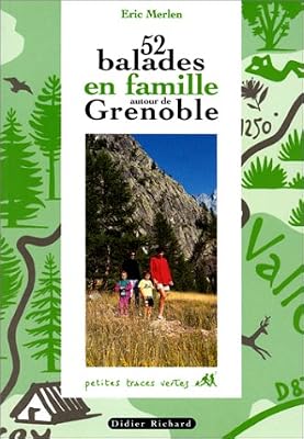 52 BALADES EN FAMILLE AUTOUR DE GRENOBLE. : 8ème édition