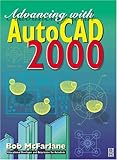 Advancing With Autocad 2000 by