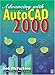 Advancing With Autocad 2000 by