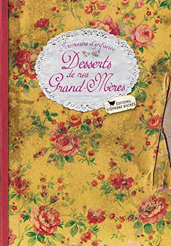 Télécharger DESSERTS DE NOS GRAND-MERES Gratuit