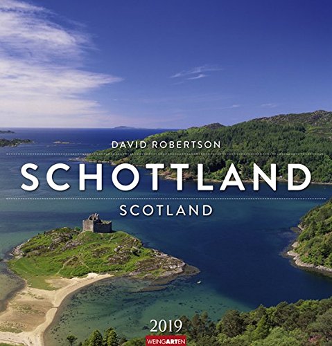 Schottland - Kalender 2019: Stolze Burgen und klare Seen