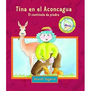 Tina en el Aconcagua (LOS VIAJES DE TINA, Band 150844)