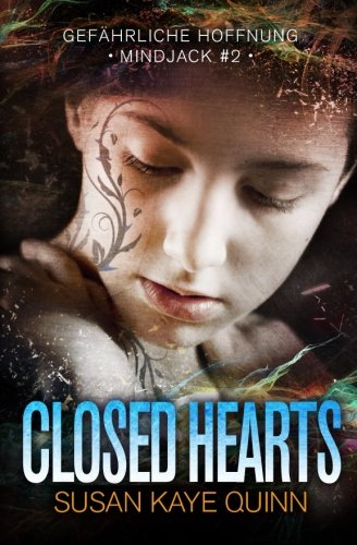 Preisvergleich Produktbild Closed Hearts – Gefährliche Hoffnung (Mindjack #2) (Mindjack Trilogy, Band 2)