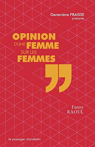 Opinion d'une femme sur les femmes Opinion d'une femme sur les femmes