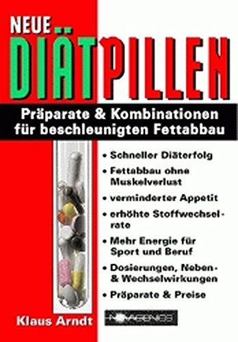 Preisvergleich Produktbild Neue Diätpillen: Präparate & Kombinationen für beschleunigten Fettabbau