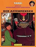 Image de Adeles ungewöhnliche Abenteuer Band 03: Der Affenmensch