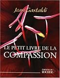 Le Petit Livre de la compassion