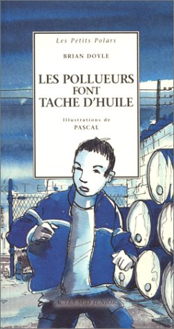 couverture de : Les pollueurs font tache d'huile