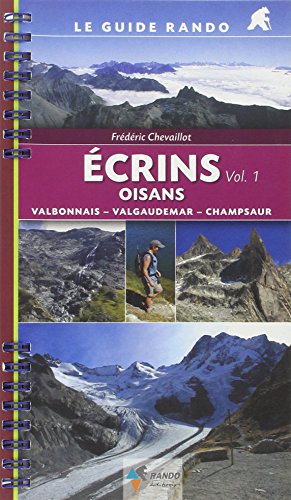 Ecrins Oisans : Tome 1, Valbonnais-Valgaudemar-Champsaur