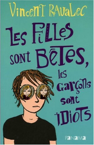 couverture de : Les filles sont b&ecirc;tes, les gar&ccedil;ons sont idiots