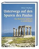 Image de Unterwegs auf den Spuren des Paulus: Das illustrierte Sachbuch zu seinen Reisen