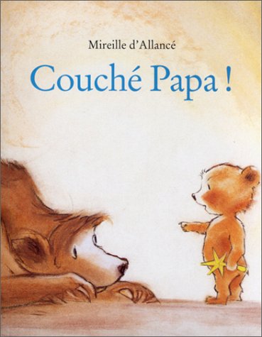 couverture de : Couch&eacute; papa !