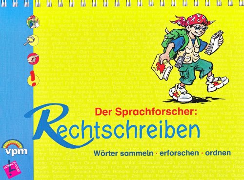 Der Sprachforscher: Rechtschreiben. Wörter sammeln - erforschen - ordnen: Schülerbuch ab Klasse 2