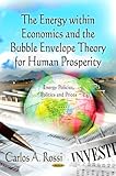 Image de The Energy Within Economics and the Bubble Envelope Theory for Human Prosperity