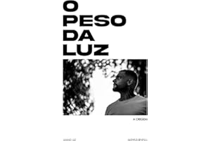 O Peso da Luz: A Origem