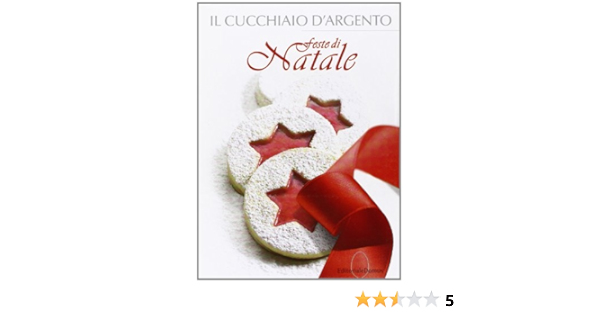 Amazon It Il Cucchiaio D Argento Feste Di Natale D Onofrio Clelia Libri