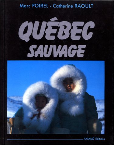 couverture de : Qu&eacute;bec sauvage