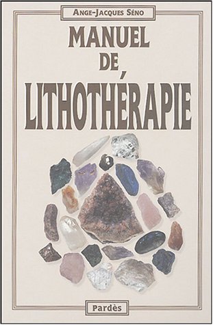 Manuel de lithothérapie Manuel de lithothérapie