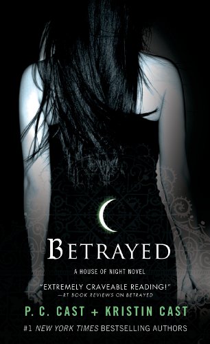 Betrayed (House of Night, Book 2): A House of Night Novel (English Edition)