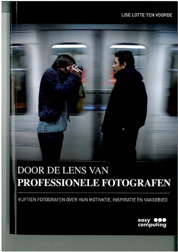 Preisvergleich Produktbild Door de lens van professionele fotografen