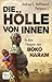 Die Hölle von innen: In den Fängen von Boko Haram by Andrea C. Hoffmann, Patience I.