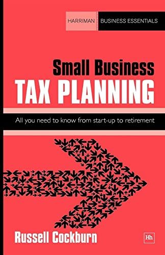 Small Business Tax Planning: All you need to know from start-up to retirement (Harriman Business Essentials)