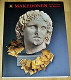 Makedonien - Die Griechen des Nordens - Vokotopoulou Ioulia