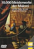 10000 Meisterwerke der Malerei - von der Antike bis zum Beginn der Moderne - 