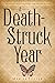A Death-Struck Year by Makiia Lucier