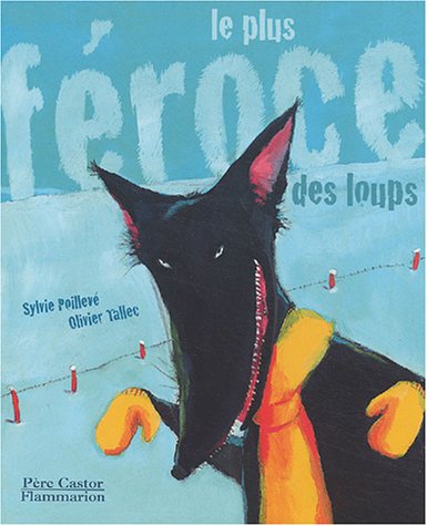 plus féroce des loups