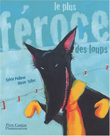 <a href="/node/13448">Le plus féroce des loups</a>