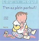 Lou et Mouf : T'en as plein partout !