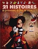 J'aime les Histoires : 21 histoires de princesses, de Fées, de Lutins... - Dès 3 ans