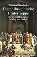 Die philosophische Hintertreppe: 34 großen Philosophen in Alltag und Denken