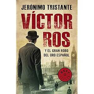 Víctor Ros y el gran robo del oro español (Víctor Ros 5) (BEST SELLER)