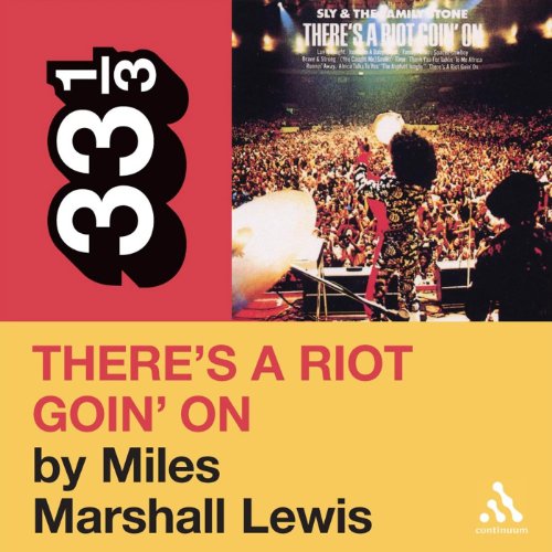 Sly and the Family Stone's 'There's a Riot Goin' On' (33 1/3 Series)