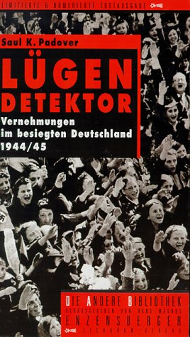 Download Lügendetektor: Vernehmungen im besiegten Deutschland 1944/45 Download Lügendetektor: Vernehmungen im besiegten Deutschland 1944/45