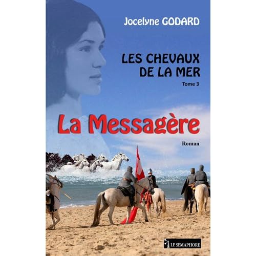 La Messagère, Tome 3 : Les chevaux de la mer La Messagère, Tome 3 : Les chevaux de la mer