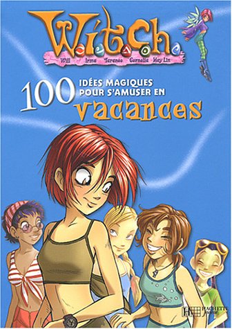 couverture de : 100 id&eacute;es magiques pour s'amuser en vacances
