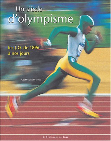 couverture de : Un si&egrave;cle d'olympisme