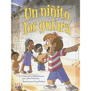 Un Ninito Los Guiara/a Little Child Shall Lead Them