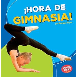 Hora de Gimnasia! (Gymnastics Time!) (Bumba Books en Espanol Hora de Deportes! (Sports Time!))