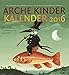 Arche Kinder Kalender 2016: Mit 53 Gedichten und Bildern aus der ganzen Welt by 