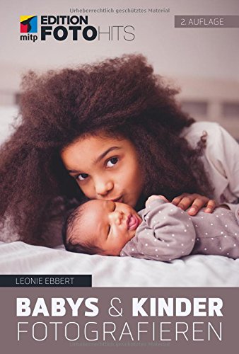 Download Babys & Kinder fotografieren (Edition FotoHits) Download Babys & Kinder fotografieren (Edition FotoHits)