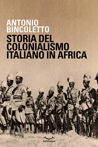 Storia del Colonialismo italiano in Africa Storia del Colonialismo italiano in Africa