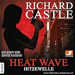 Heat Wave: Hitzewelle (Nikki Heat 1)
